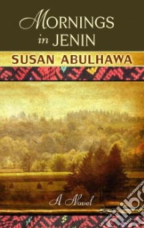Mornings in Jenin libro in lingua di Abulhawa Susan