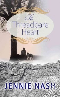The Threadbare Heart libro in lingua di Nash Jennie