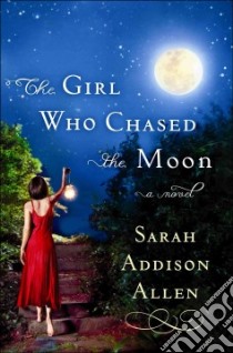 The Girl Who Chased the Moon libro in lingua di Allen Sarah Addison