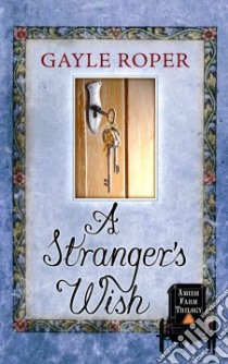A Stranger's Wish libro in lingua di Roper Gayle