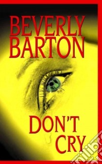 Don't Cry libro in lingua di Barton Beverly