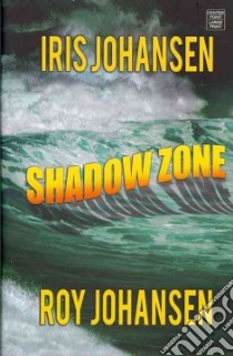 Shadow Zone libro in lingua di Johansen Iris, Johansen Roy