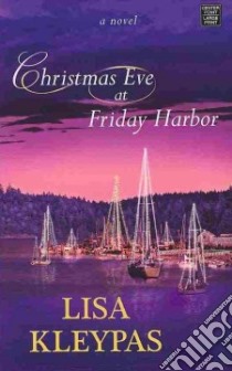 Christmas Eve at Friday Harbor libro in lingua di Kleypas Lisa