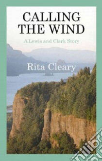 Calling the Wind libro in lingua di Cleary Rita