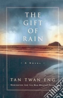 The Gift of Rain libro in lingua di Eng Tan Twan