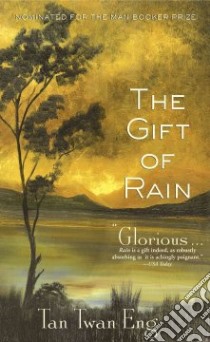 The Gift of Rain libro in lingua di Eng Tan Twan