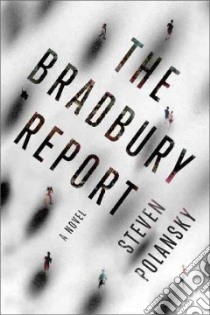 The Bradbury Report libro in lingua di Polansky Steven