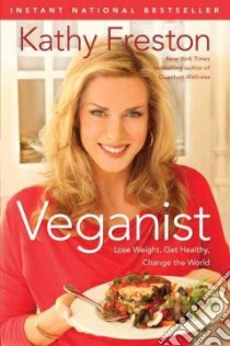 Veganist libro in lingua di Freston Kathy