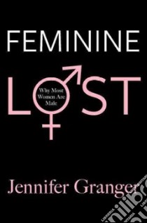 Feminine Lost libro in lingua di Granger Jennifer