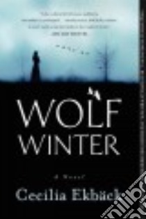 Wolf Winter libro in lingua di Ekbäck Cecilia