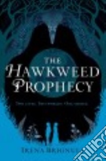 The Hawkweed Prophecy libro in lingua di Brignull Irena