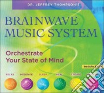 Brainwave Music System (CD Audiobook) libro in lingua di Thompson Jeffrey