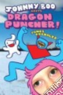 Johnny Boo Meets Dragon Puncher libro in lingua di Kochalka James, Walton Leigh (EDT)