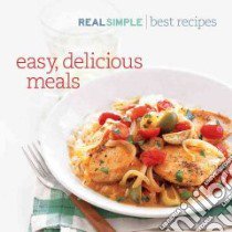 Real Simple the Best Recipes libro in lingua di Real Simple Magazine