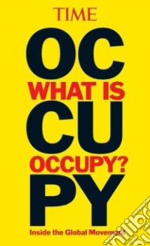 What Is Occupy? libro in lingua di Time Magazine (COR)