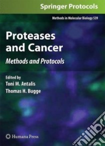 Proteases and Cancer libro in lingua di Antalis Toni M. (EDT), Bugge Thomas H. (EDT)
