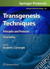 Transgenesis Techniques libro in lingua di Cartwright Elizabeth J. (EDT)
