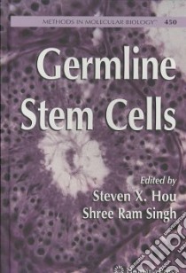 Germline Stem Cells libro in lingua di Hou Steven X. (EDT), Singh Shree Ram (EDT)