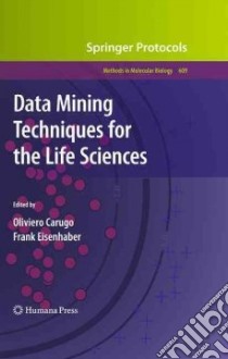Data Mining Techniques for the Life Sciences libro in lingua di Carugo Oliviero (EDT), Eisenhaber Frank (EDT)