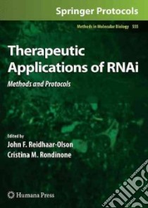 Therapeutic Applications of RNAi libro in lingua di Reidhaar-Olson John F. (EDT), Rondinone Cristina M. (EDT)