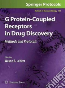 G Protein-Coupled Receptors in Drug Discovery libro in lingua di Leifert Wayne R. (EDT)
