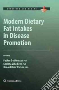 Modern Dietary Fat Intakes in Disease Promotion libro in lingua di DeMeester Fabien Ph.D. (EDT), Zibadi Sherma (EDT), Watson Ronald Ross (EDT)