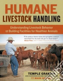 Humane Livestock Handling libro in lingua di Grandin Temple, Deesing Mark