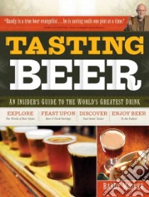 Tasting Beer libro in lingua di Mosher Randy