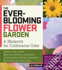 The Ever Blooming Flower Garden libro in lingua di Schneller Lee