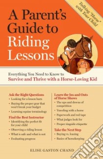 A Parent's Guide to Riding Lessons libro in lingua di Chand Elise Gaston