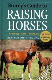 Storey's Guide to Raising Horses libro in lingua di Thomas Heather Smith