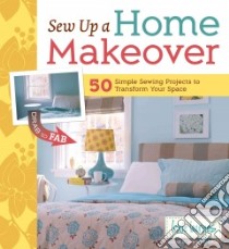 Sew Up a Home Makeover libro in lingua di Barnes Lexie
