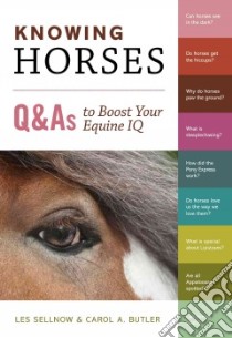 Knowing Horses libro in lingua di Sellnow Les, Butler Carol A., Tanguy Elara (ILT)