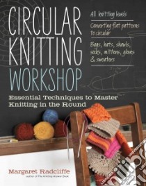 Circular Knitting Workshop libro in lingua di Radcliffe Margaret, Polak John (PHT)