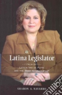 Latina Legislator libro in lingua di Navarro Sharon A.