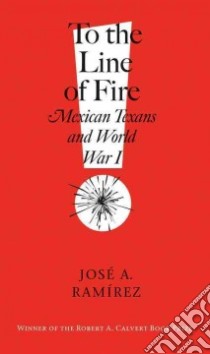 To the Line of Fire libro in lingua di Ramirez Jose A.