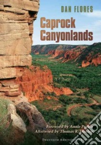 Caprock Canyonlands libro in lingua di Flores Dan, Proulx Annie (FRW), Dunlap Thomas R. (AFT)
