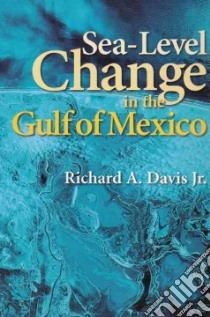 Sea-level Change in the Gulf of Mexico libro in lingua di Davis Richard A. Jr.