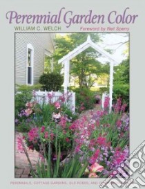 Perennial Garden Color libro in lingua di Welch William C., Sperry Neil (FRW)