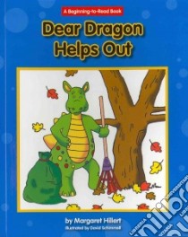 Dear Dragon Helps Out libro in lingua di Hillert Margaret, Schimmell David (ILT)