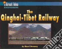Qinghai-tibet Railway, the libro in lingua di Devaney Sherri
