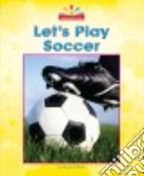 Let's Play Soccer libro in lingua di Lindeen Mary