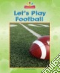 Let's Play Football libro in lingua di Lindeen Mary
