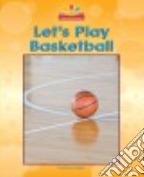 Let's Play Basketball libro in lingua di Lindeen Mary