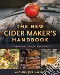 The New Cider Maker's Handbook libro in lingua di Jolicoeur Claude