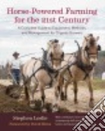 Horse-Powered Farming for the 21st Century libro in lingua di Leslie Stephen, Kline David (FRW)