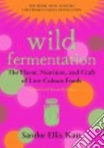 Wild Fermentation libro in lingua di Katz Sandor Ellix