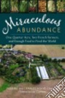 Miraculous Abundance libro in lingua di Herve-Gruyer Perrine, Hervé-gruyer Charles, Reynolds John F. (TRN), Coleman Eliot (FRW)