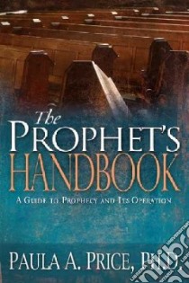 The Prophet's Handbook libro in lingua di Price Paula A. Ph.D.