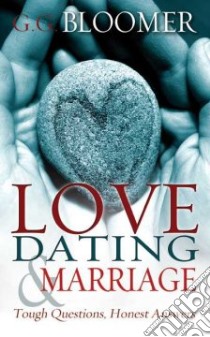 Love, Dating, and Marriage libro in lingua di Bloomer George